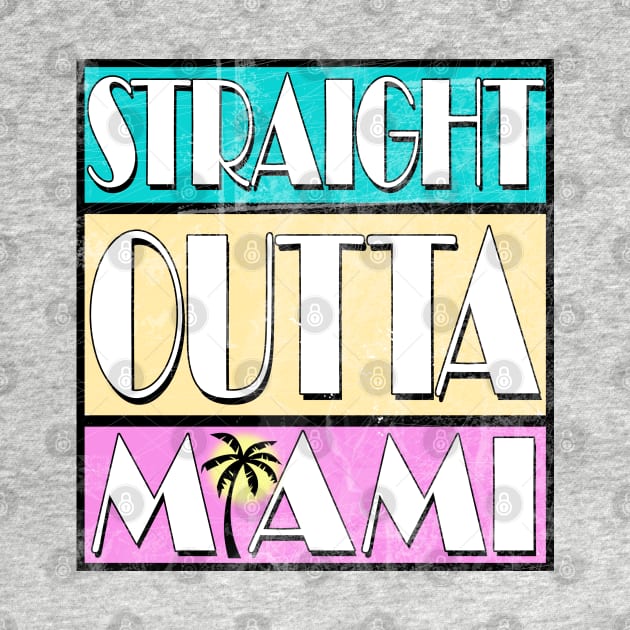 STRAIGHT OUTTA MIAMI by marengo